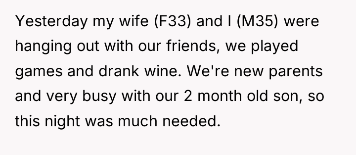 Yesterday my wife (F33) and I (M35) were hanging out...