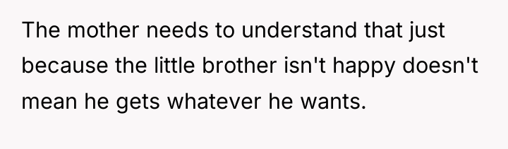 The mother needs to understand that just because the little...