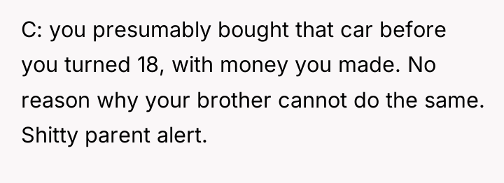 C: you presumably bought that car before you turned 18,...