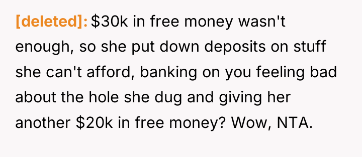 [deleted] $30k in free money wasn't enough, so she put...