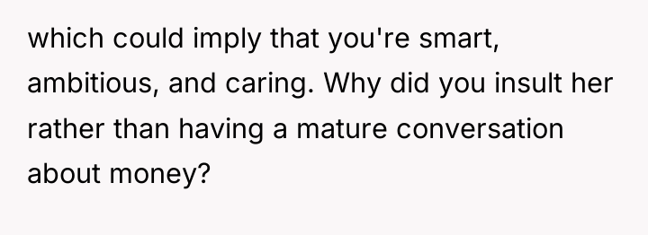 which could imply that you're smart, ambitious, and caring. Why...