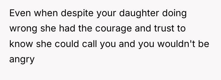 Even when despite your daughter doing wrong she had the...