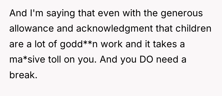 And I'm saying that even with the generous allowance and...