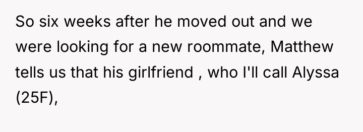 So six weeks after he moved out and we were...
