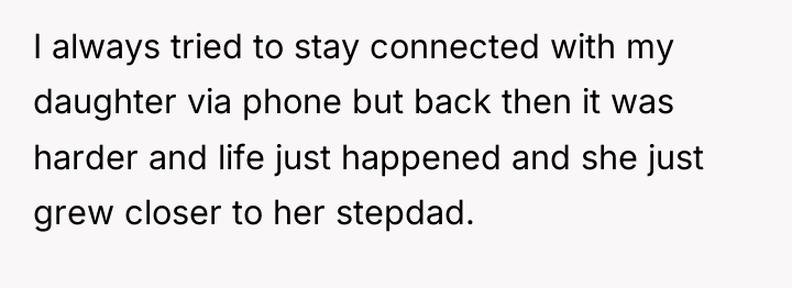 I always tried to stay connected with my daughter via...