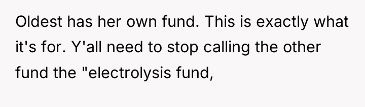 Oldest has her own fund. This is exactly what it's...