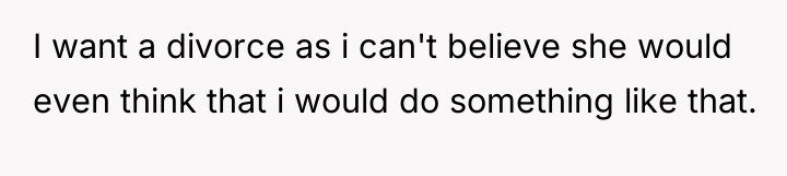 I want a divorce as i can't believe she would...