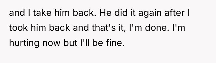and I take him back. He did it again after...