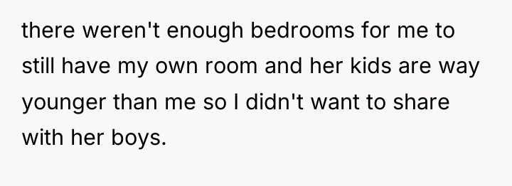 there weren't enough bedrooms for me to still have my...