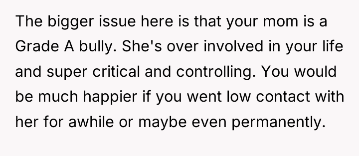 The bigger issue here is that your mom is a...
