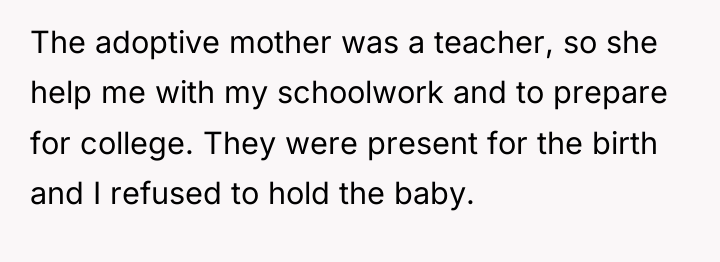 The adoptive mother was a teacher, so she help me...