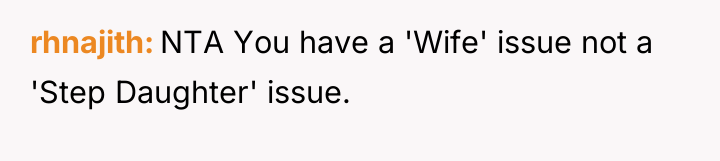 rhnajith NTA You have a 'Wife' issue not a 'Step...