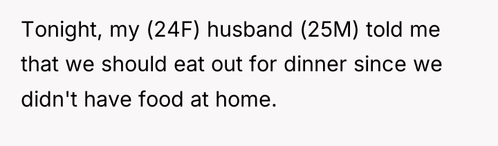 Tonight, my (24F) husband (25M) told me that we should...