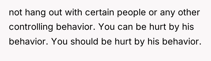not hang out with certain people or any other controlling...