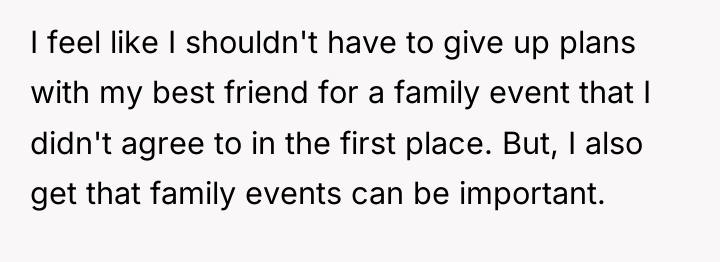 I feel like I shouldn't have to give up plans...