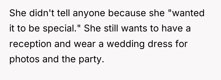 She didn't tell anyone because she "wanted it to be...
