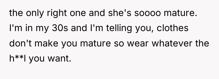 the only right one and she's soooo mature. I'm in...