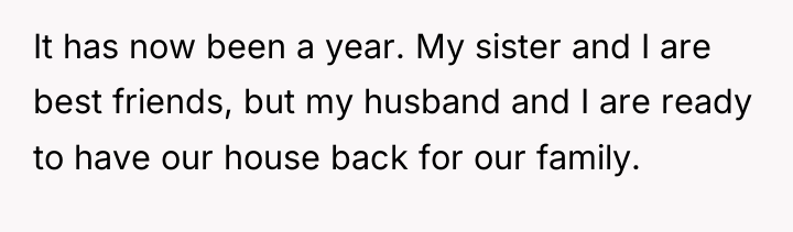 It has now been a year. My sister and I...