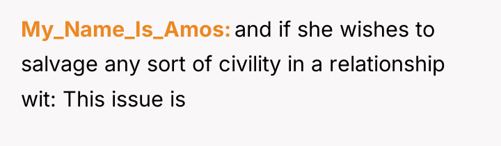 My_Name_Is_Amos and if she wishes to salvage any sort of...