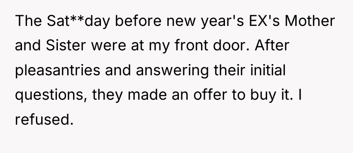 The Sat**day before new year's EX's Mother and Sister were...