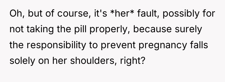 Oh, but of course, it's *her* fault, possibly for not...
