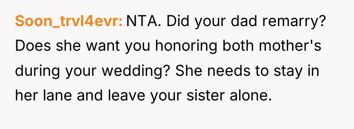 Soon_trvl4evr NTA. Did your dad remarry? Does she want you...