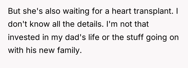 But she's also waiting for a heart transplant. I don't...