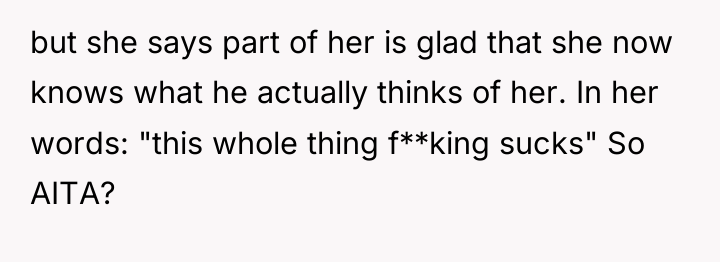 but she says part of her is glad that she...