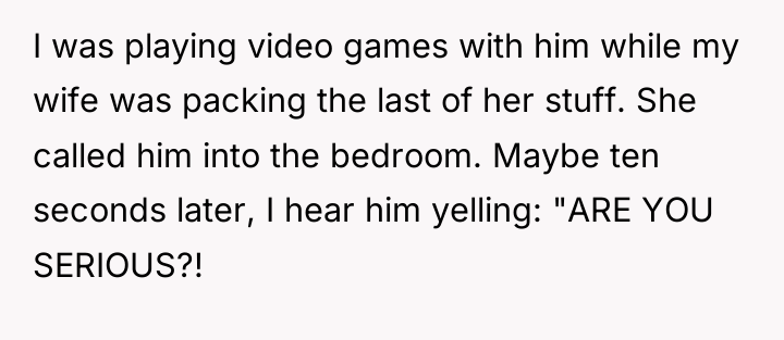 I was playing video games with him while my wife...