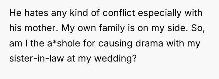 He hates any kind of conflict especially with his mother....