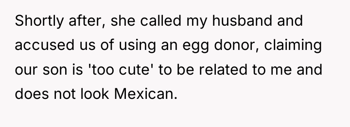 Shortly after, she called my husband and accused us of...