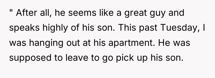 " After all, he seems like a great guy and...