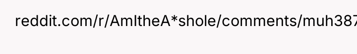 reddit.com/r/AmItheA*shole/comments/muh387/aita_for_finally_telling_my_sister_i_asked_to/gv61zrf?utm_source=share&utm_medium=web2x&context=3).