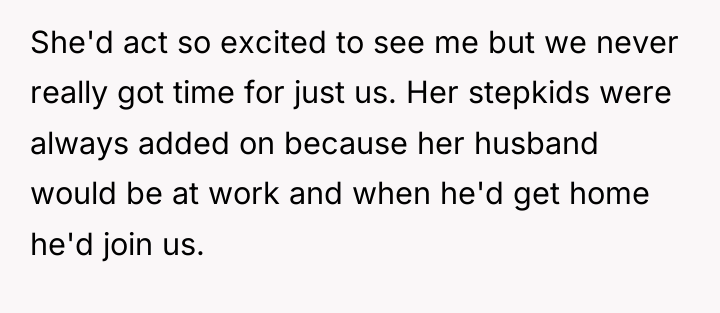 She'd act so excited to see me but we never...