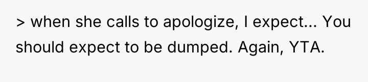 > when she calls to apologize, I expect... You should...