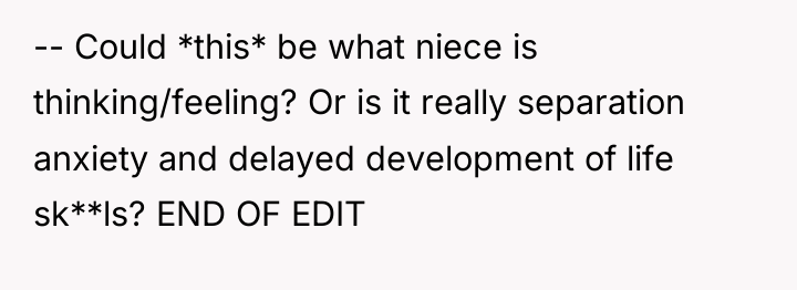 -- Could *this* be what niece is thinking/feeling? Or is...