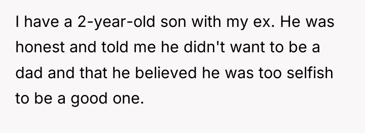 I have a 2-year-old son with my ex. He was...