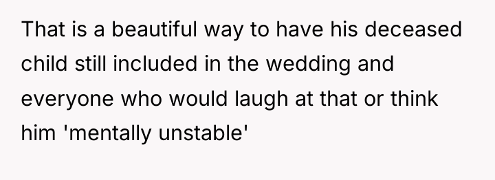 That is a beautiful way to have his deceased child...