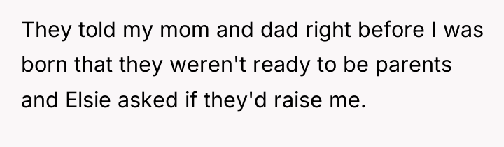 They told my mom and dad right before I was...
