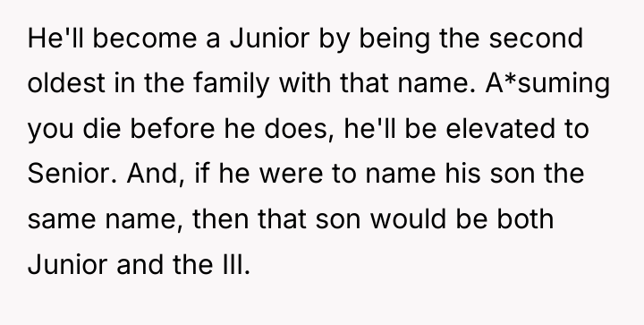 He'll become a Junior by being the second oldest in...