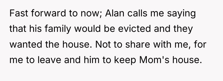 Fast forward to now; Alan calls me saying that his...