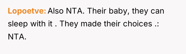 Lopoetve Also NTA. Their baby, they can sleep with it...
