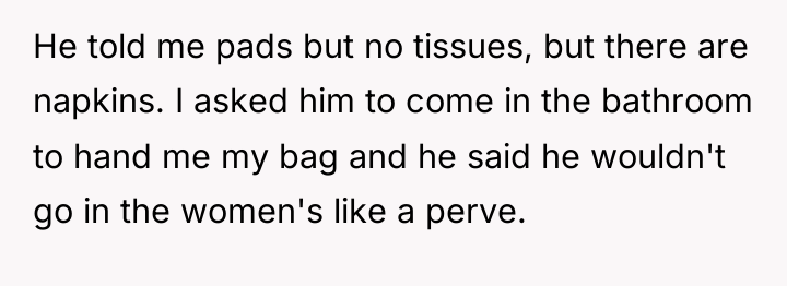 He told me pads but no tissues, but there are...