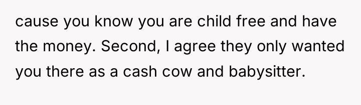 cause you know you are child free and have the...