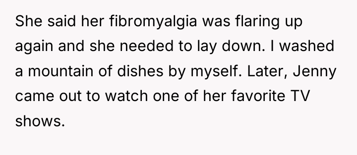 She said her fibromyalgia was flaring up again and she...