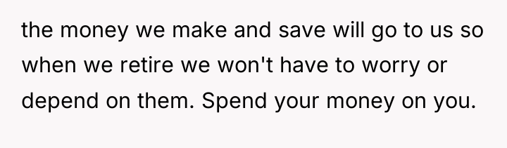the money we make and save will go to us...