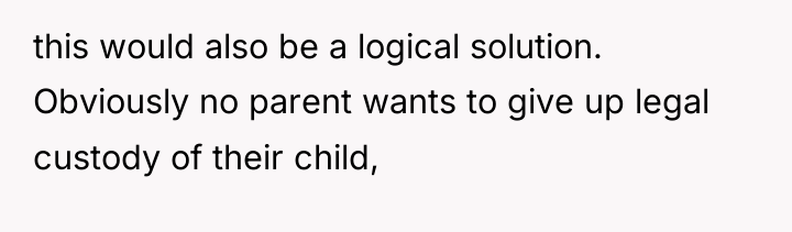 this would also be a logical solution. Obviously no parent...