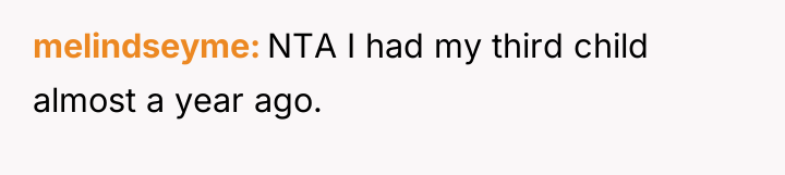melindseyme NTA I had my third child almost a year...