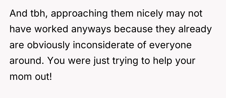 And tbh, approaching them nicely may not have worked anyways...