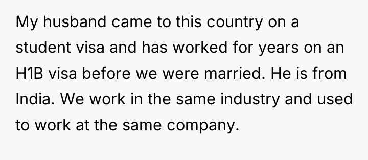 My husband came to this country on a student visa...